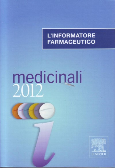 Medicinali 2012 - L'informatore farmaceutico - Edizione tascabile